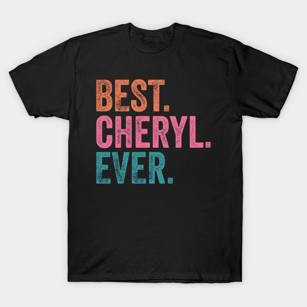 Best Cheryl Ever T-Shirt by TeeTypo